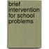 Brief Intervention For School Problems