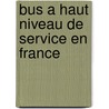 Bus a Haut Niveau de Service En France door Source Wikipedia