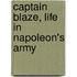 Captain Blaze, Life In Napoleon's Army