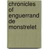 Chronicles of Enguerrand de Monstrelet by Thomas Johnes