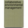 Collaborative Environmental Management door Tomas M. Koontz