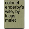 Colonel Enderby's Wife, by Lucas Malet door Mary Leger St Harrison