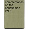 Commentaries On The Constitution Vol 5 door Richard Leffler