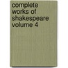 Complete Works of Shakespeare Volume 4 door Shakespeare William Shakespeare