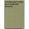 Condensed-Matter And Materials Physics door Solid State Sciences Committee