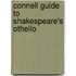Connell Guide to Shakespeare's Othello
