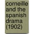 Corneille and the Spanish Drama (1902)
