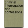Criminal Interrogation And Confessions door John E. Reid