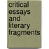 Critical Essays And Literary Fragments