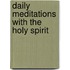 Daily Meditations with the Holy Spirit