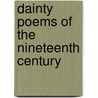 Dainty Poems Of The Nineteenth Century door Kate A. Wright