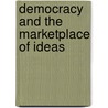 Democracy and the Marketplace of Ideas by W. Lance Bennett