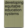 Developing Equitable Education Systems door Sue Goldrick