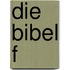 Die Bibel f