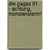 Die Gagas 01  - Achtung, Monsteralarm!