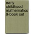 Early Childhood Mathematics 9-Book Set