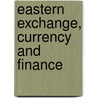 Eastern Exchange, Currency and Finance by William Frederick Spalding