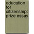 Education For Citizenship: Prize Essay