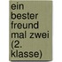 Ein bester Freund mal zwei (2. Klasse)