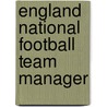 England National Football Team Manager by Ronald Cohn