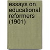 Essays on Educational Reformers (1901) by Robert Herbert Quick