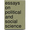 Essays on Political and Social Science by William R 1809 Greg