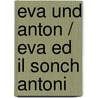 Eva und Anton / Eva ed il sonch Antoni by Oscar Peer