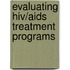 Evaluating Hiv/aids Treatment Programs
