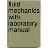 Fluid Mechanics With Laboratory Manual door Bireswar Majumdar