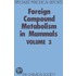 Foreign Compound Metabolism in Mammals