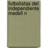 Futbolistas del Independiente Medell N by Fuente Wikipedia