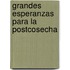 Grandes Esperanzas Para La Postcosecha