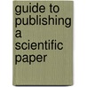 Guide To Publishing A Scientific Paper door Ann M. Karner