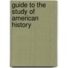 Guide to the Study of American History by Channing Edward 1856-1931