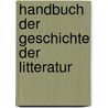 Handbuch Der Geschichte Der Litteratur door Ludwig Wachler