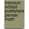Harcourt School Publishers Pensar Math door Hsp