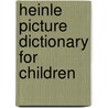 Heinle Picture Dictionary For Children by M. O'Sullivan