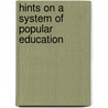 Hints On A System Of Popular Education door E[Noch] C[Obb] Wines