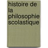 Histoire De La Philosophie Scolastique door Barthlemy Haurau