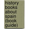 History Books about Spain (Book Guide) door Source Wikipedia