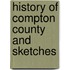 History Of Compton County And Sketches