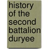 History of the Second Battalion Duryee by New York Infantry. 165th Regi 1862-1865