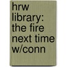 Hrw Library: The Fire Next Time W/Conn by James A. Baldwin