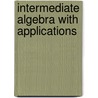 Intermediate Algebra With Applications door Vernon C. Baker