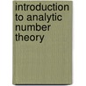 Introduction To Analytic Number Theory door Tom M. Apostol