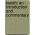 Isaiah: An Introduction And Commentary