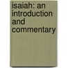 Isaiah: An Introduction And Commentary by J. Alec Motyer