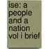 Ise: a People and a Nation Vol I Brief