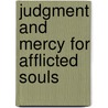 Judgment And Mercy For Afflicted Souls by Ursula Quarles