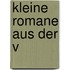Kleine Romane aus der V